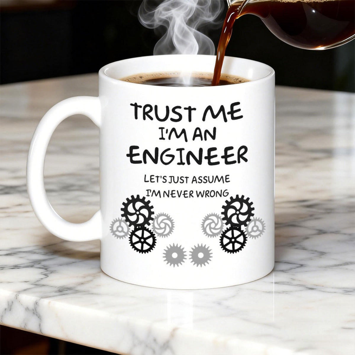 Tailorly White Ceramic 11 oz Mug - Trust Me Im An Engineer Lets Just Assume Im Never Wrong Mechanical Industrial Cogs Interlocked In A Symmetric Functional Layout