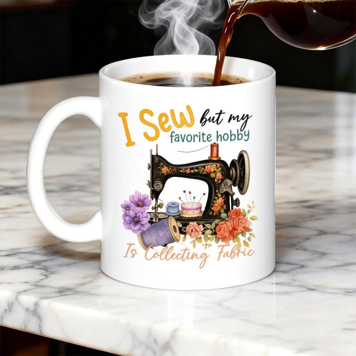 Tailorly White Ceramic 11 oz Mug - I Sew But My Favorite Hobby Is Collecting Fabric Antique Black Metal Device Decorated With Purple Flowers And Orange Roses