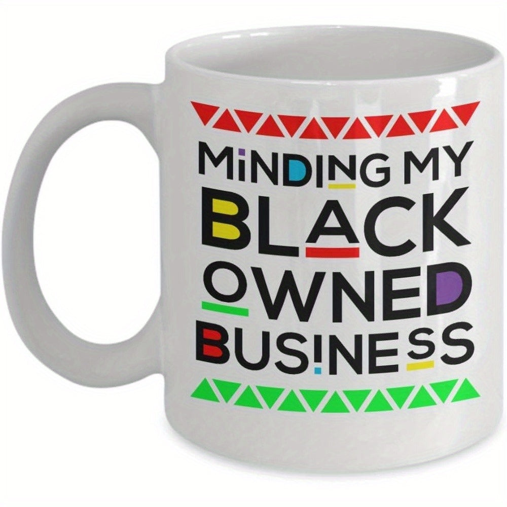 Tailorly White Ceramic 11 oz Mug - Minding My Black Owned Business Colorful Geometric Triangles Bordering Bold Creative Motivational Typography Mug