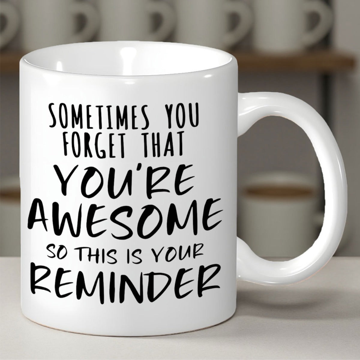 Tailorly White Ceramic 11 oz Mug - Sometimes You Forget That Youre Awesome So This Is Your Reminder Polished White Finish Featuring Bold Artistic Black Lettering