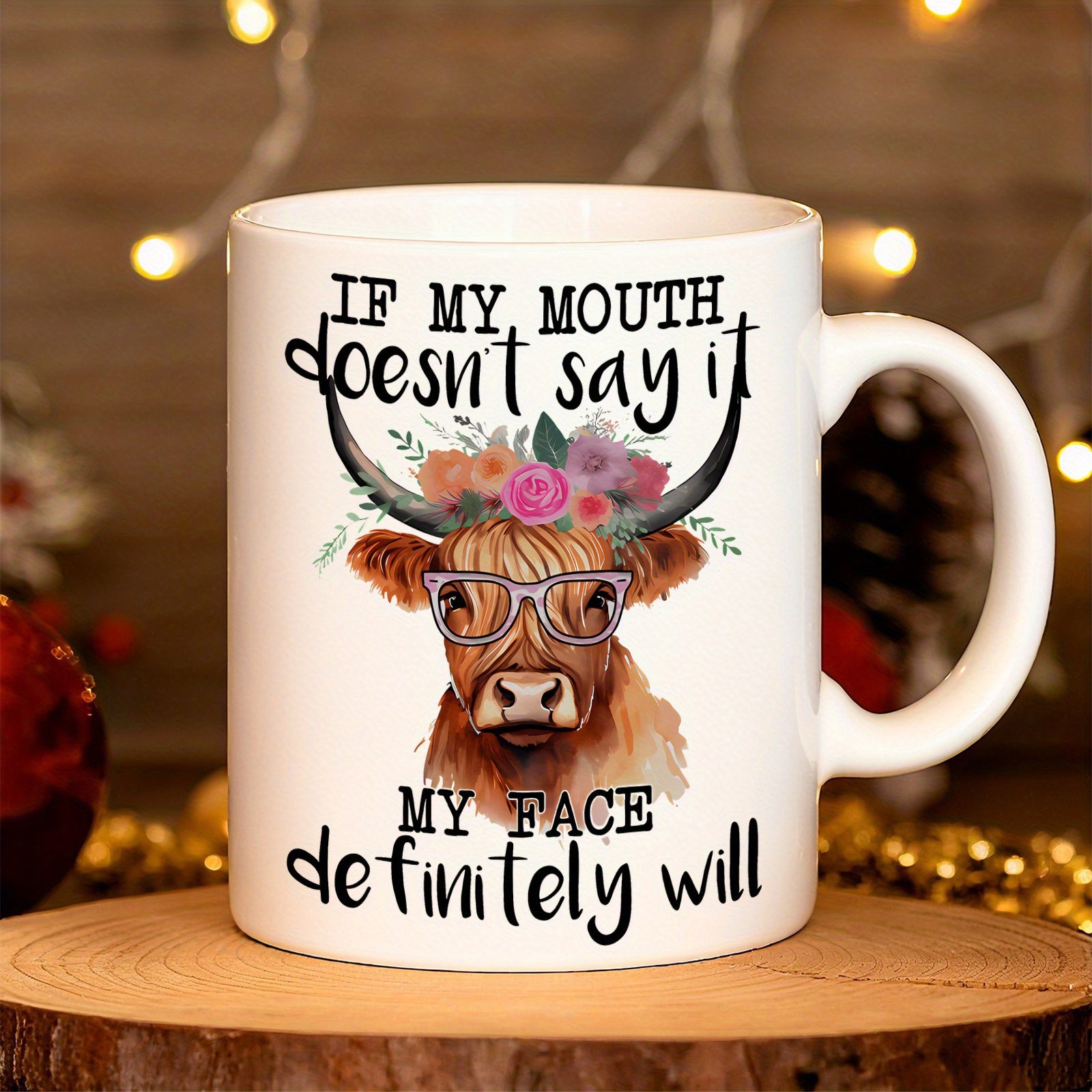 Tailorly White Ceramic 11 oz Mug - If My Mouth Doesnt Say It My Face Definitely Will Rustic Highland Cow Wearing Glasses With Colorful Floral Crown Ornament Cow