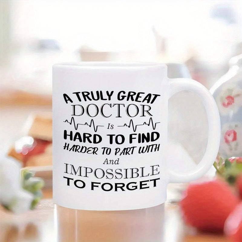 Tailorly White Ceramic 11 oz Mug - A Truly Great Doctor Is Hard To Find Harder To Part With And Impossible To Forget Minimalist Life Pulse Rhythm Pattern Featuring