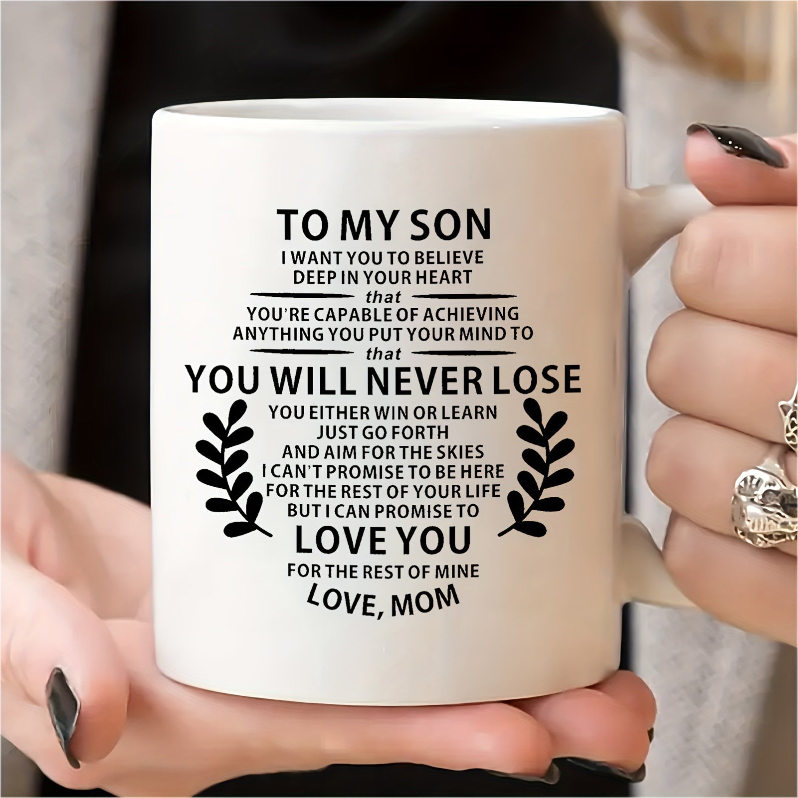 Tailorly White Ceramic 11 oz Mug - To My Son You Will Never Lose Love Mom Inspirational Quote With Elegant Laurel Leaves And Minimalist Heartfelt Message Sign