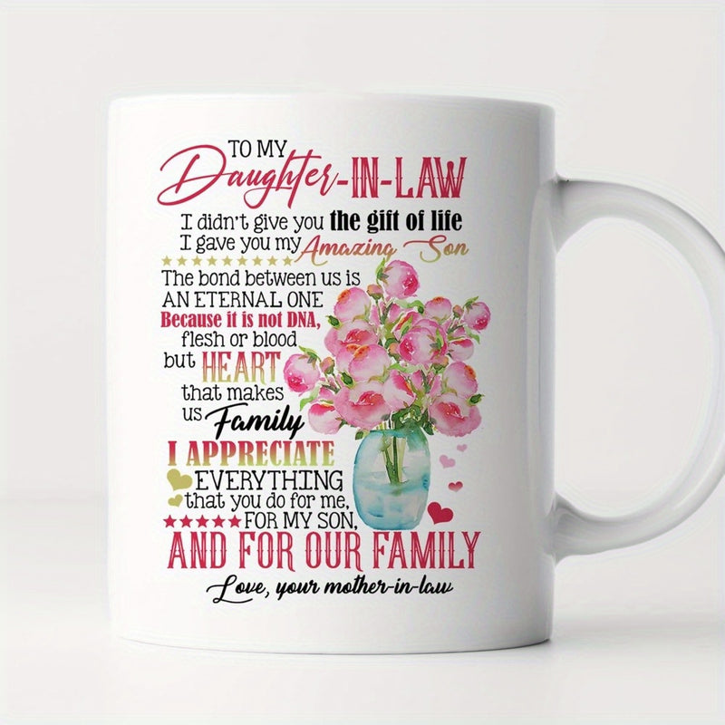 Tailorly White Ceramic 11 oz Mug - To My Daughter In Law I Appreciate Everything For My Son And For Our Family Love Your Mother In Law Elegant Pink Floral Bouquet