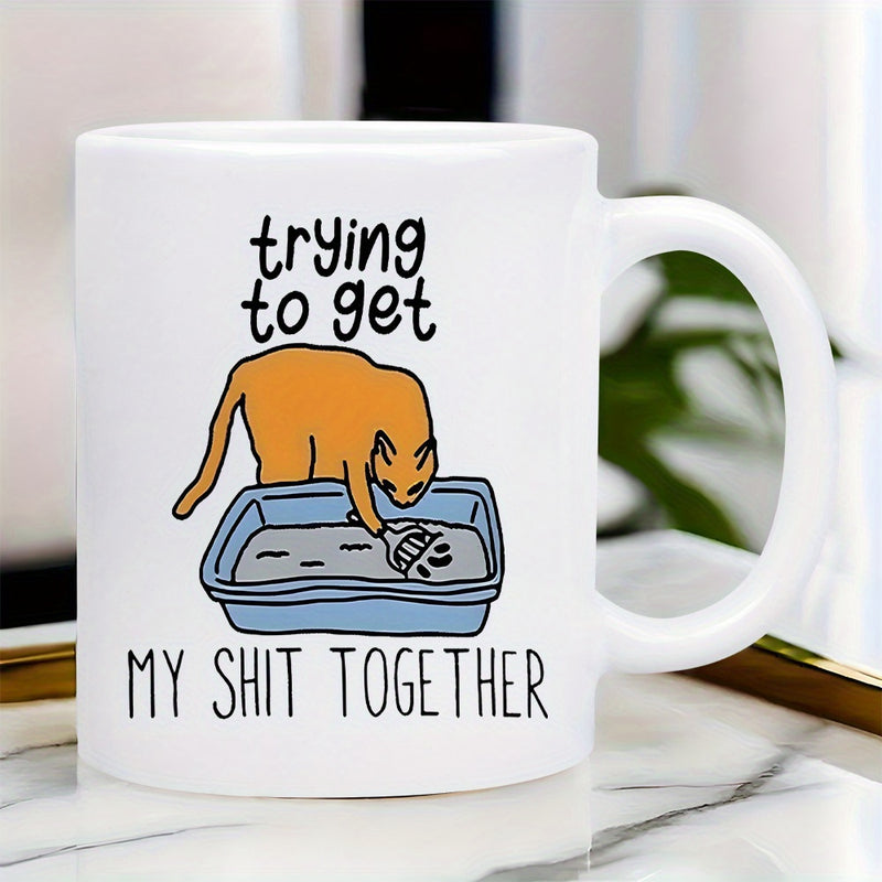 Tailorly White Ceramic 11 oz Mug - Trying To Get My Shit Together Cartoon Orange Feline Cleaning Litter Box With Small Black Scoop Cat