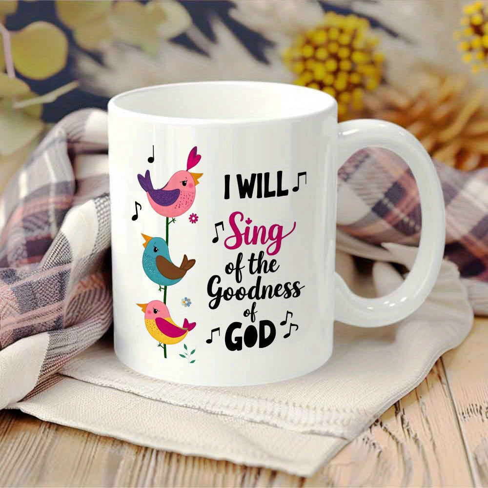 Tailorly White Ceramic 11 oz Mug - I Will Sing Of The Goodness Of God Three Whimsical Colorful Songbirds Perched Elegantly Along A Vertical Musical Branch Bird