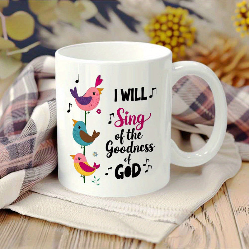 Tailorly White Ceramic 11 oz Mug - I Will Sing Of The Goodness Of God Three Whimsical Colorful Songbirds Perched Elegantly Along A Vertical Musical Branch Bird