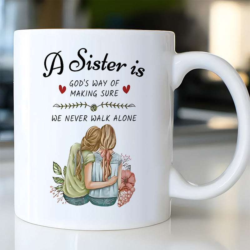 Tailorly White Ceramic 11 oz Mug - A Sister Is Gods Way Of Making Sure We Never Walk Alone Two Sisters Embracing Among Delicate Flowers And Vibrant Green Leaves