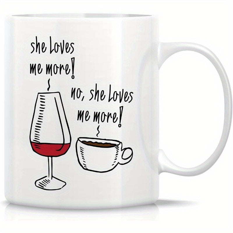 Tailorly White Ceramic 11 oz Mug - She Loves Me More No She Loves Me More Minimalist Hand Drawn Red Wine Glass And Steaming Hot Coffee Cup Mug