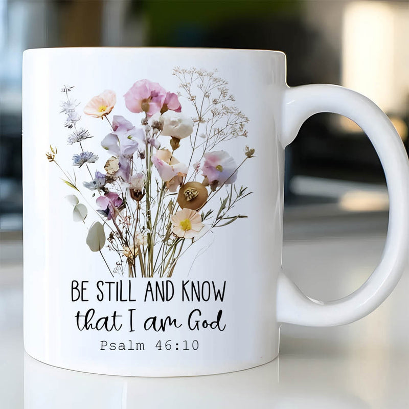 Tailorly White Ceramic 11 oz Mug - Be Still And Know That I Am God Psalm 46 10 Soft Pastel Wildflowers Among Delicate Dried Stems In A Beautiful Bouquet