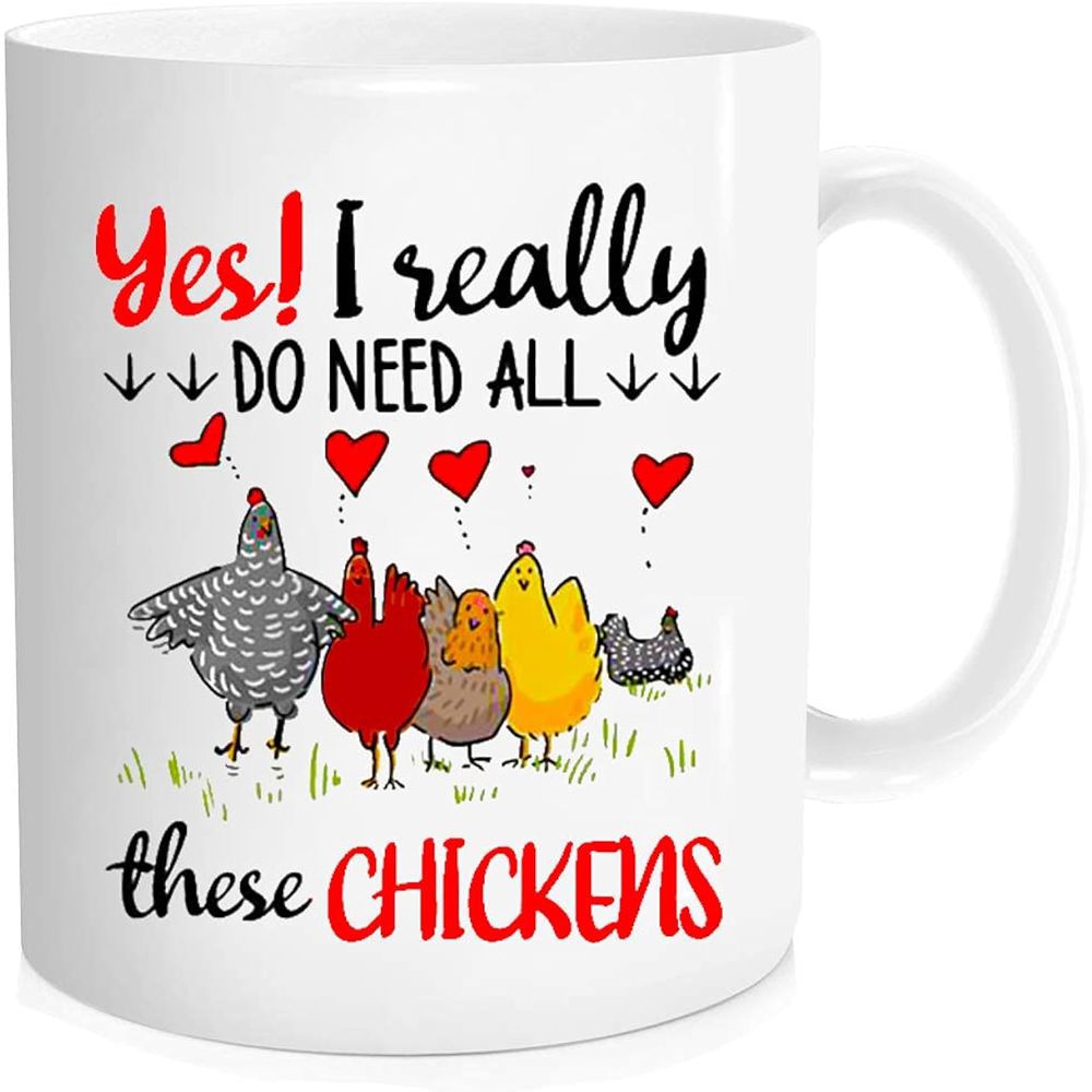 Tailorly White Ceramic 11 oz Mug - Yes I Really Do Need All These Chickens Colorful Farm Birds Standing Under Floating Red Love Hearts Chicken