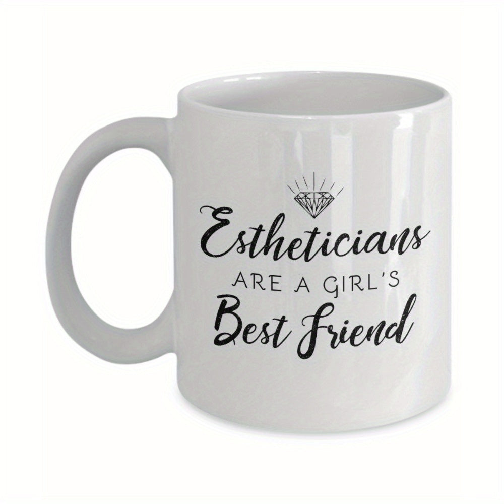 Tailorly White Ceramic 11 oz Mug - Estheticians Are A Girls Best Friend Elegant Script Font Featuring Radiant Shining Geometric Jewelry Diamond Mug