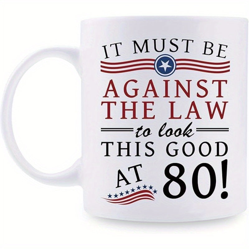 Tailorly White Ceramic 11 oz Mug - It Must Be Against The Law To Look This Good At 80 Patriotic Stripes With Stars And Elegant Script Accents Mug