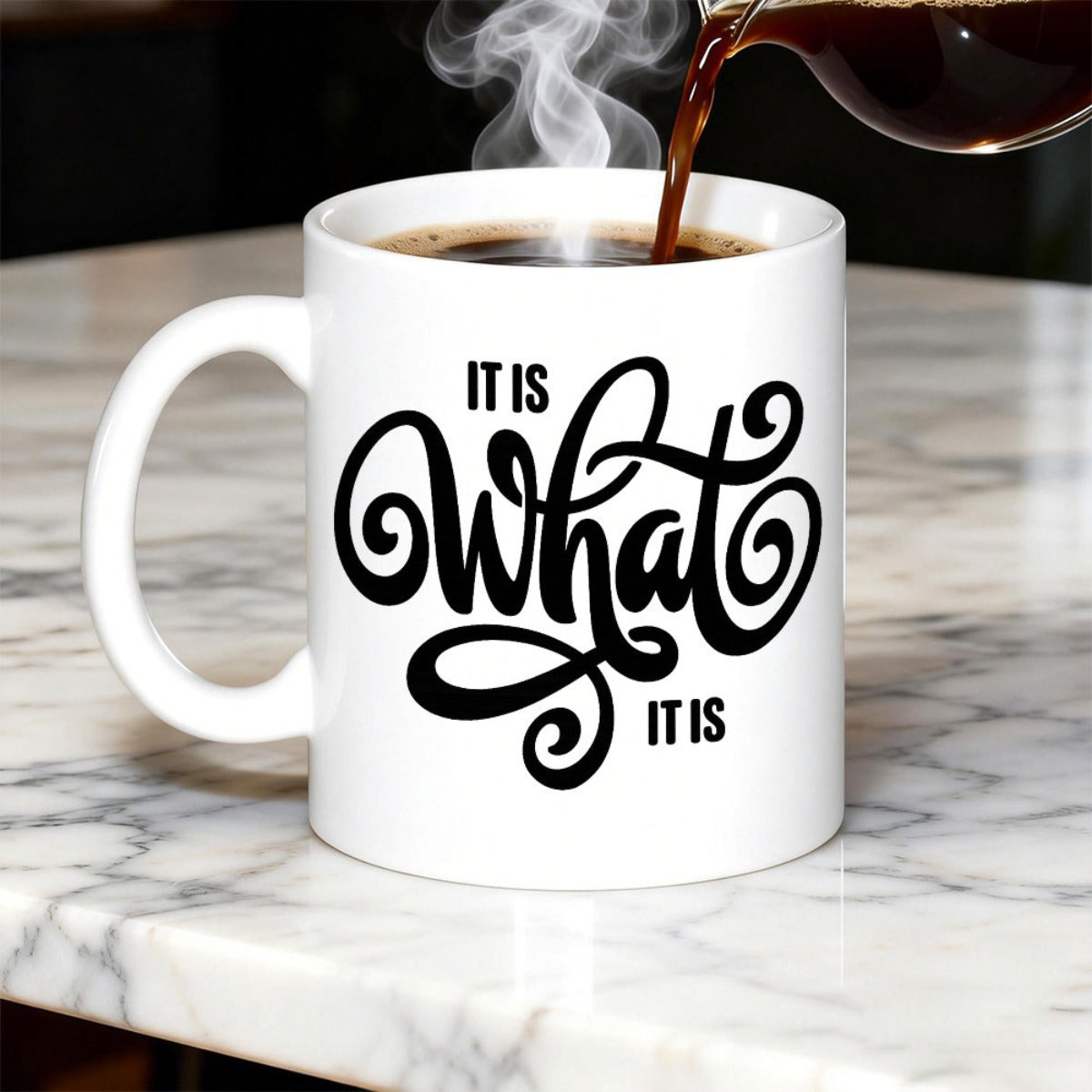 Tailorly White Ceramic 11 oz Mug - It Is What It Is Black Calligraphy Flourished Script Typography On