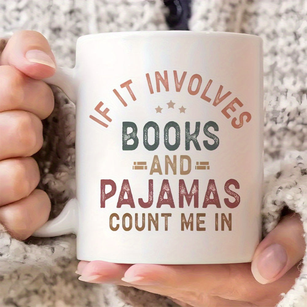 Tailorly White Ceramic 11 oz Mug - If It Involves Books And Pajamas Count Me In Vintage Distressed Lettering With Decorative Stars On A Clean Ceramic Mug