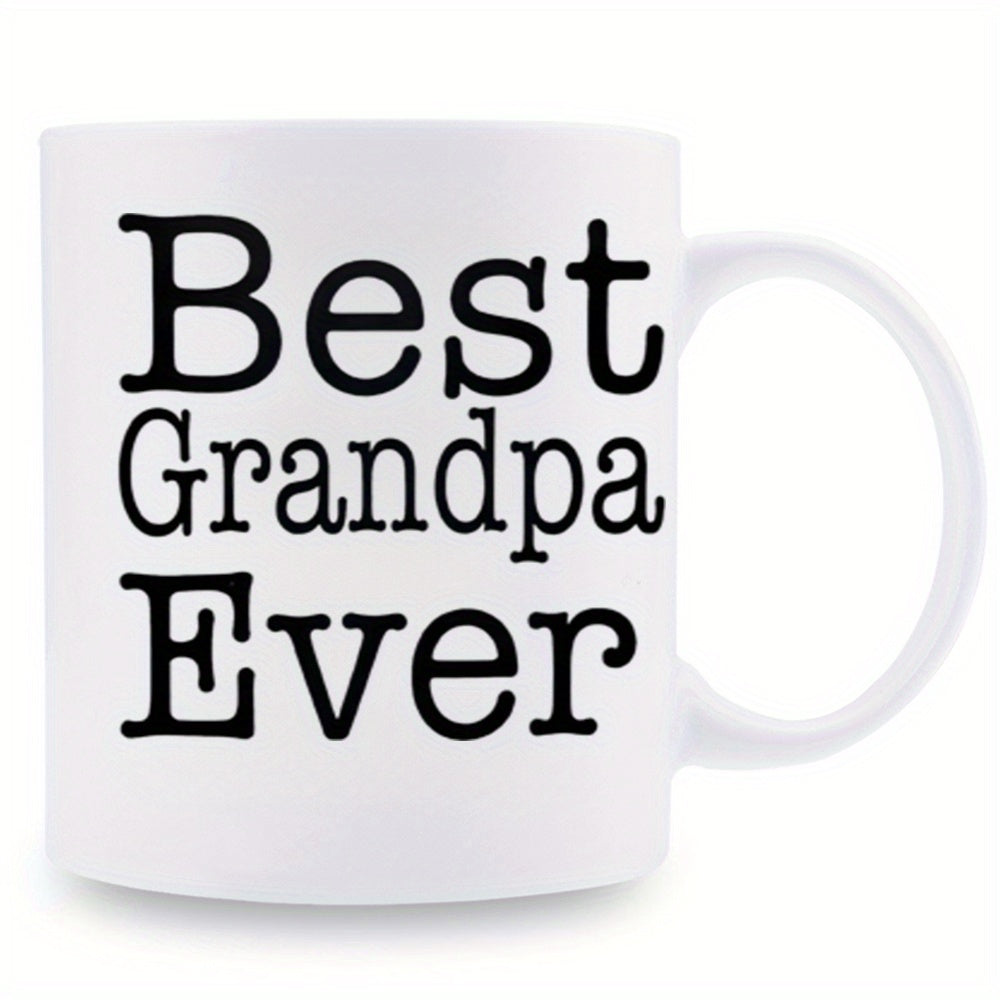 Tailorly White Ceramic 11 oz Mug - Best Grandpa Ever Simple Minimalist Style With Bold Black Serif Lettering Ceramic Mug