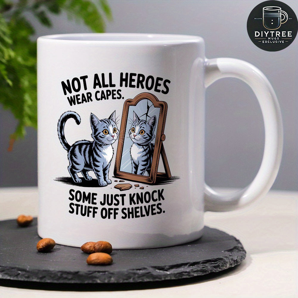 Tailorly White Ceramic 11 oz Mug - Not All Heroes Wear Capes Some Just Knock Stuff Off Shelves Playful Gray Tabby Cat Looking Into A Standing Wooden Mirror Cat