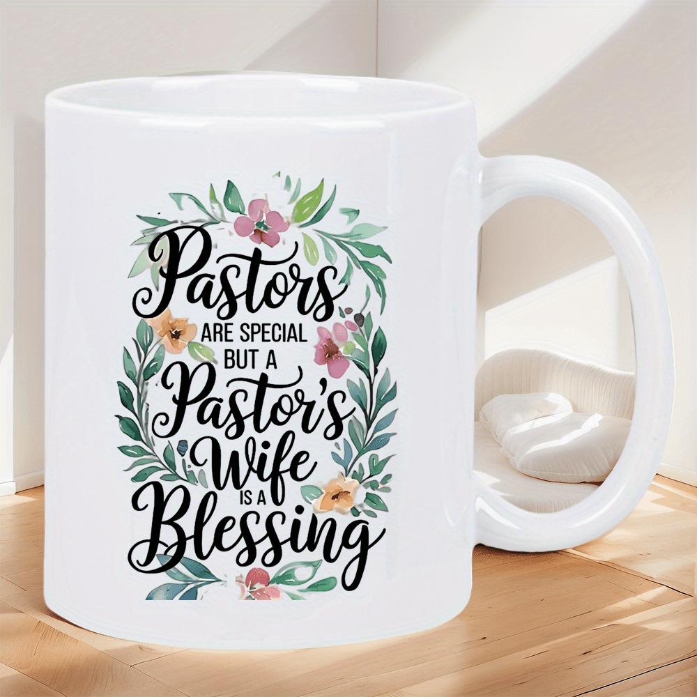 Tailorly White Ceramic 11 oz Mug - Pastors Are Special But A Pastors Wife Is A Blessing Delicate Watercolor Flowers Surrounded By Vibrant Green Leaf Branches
