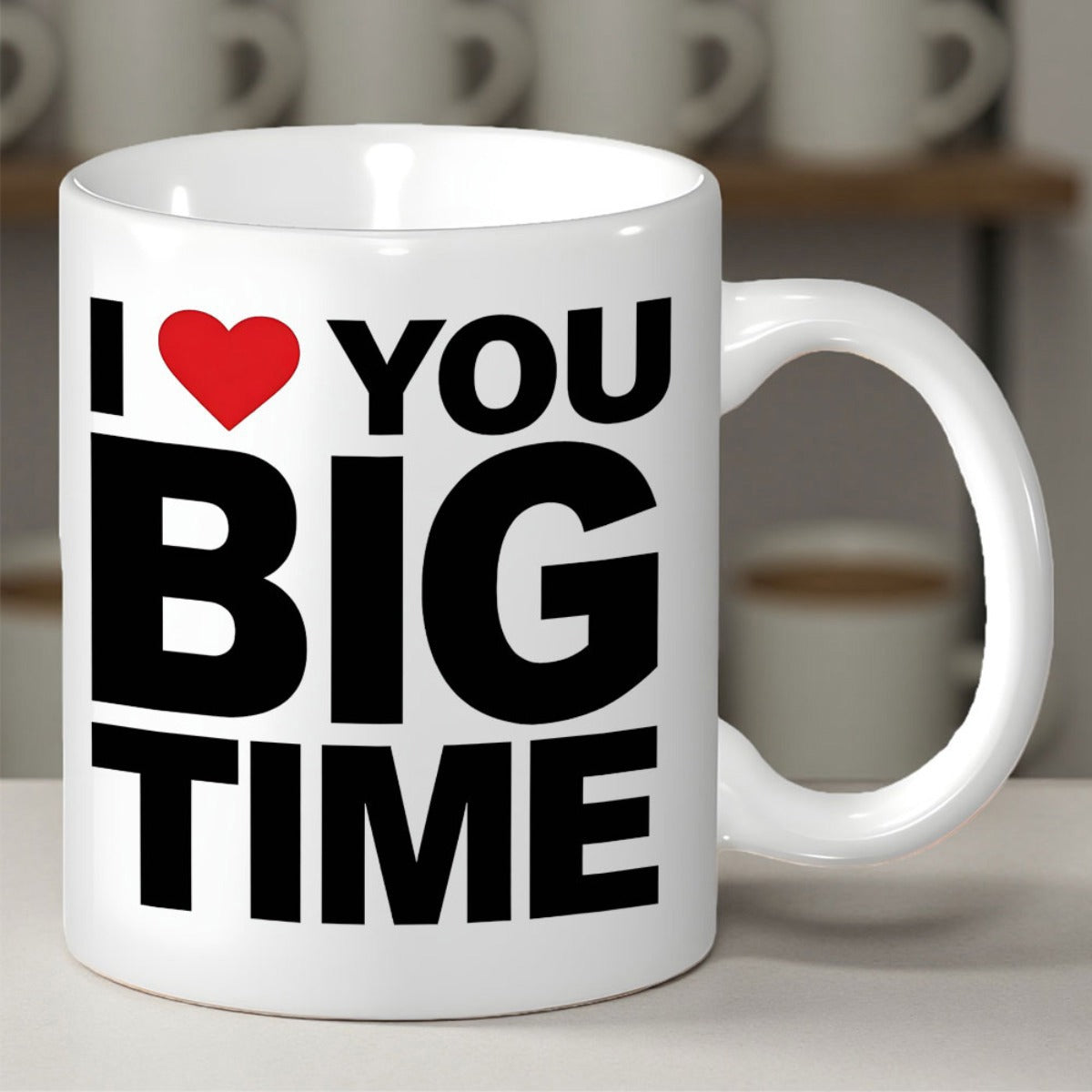 Tailorly White Ceramic 11 oz Mug - I Love You Big Time Bold Black Typography With Small Vibrant Red Heart Expressing Deep Affection Heart