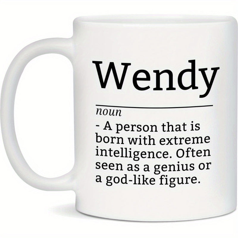 Tailorly White Ceramic 11 oz Mug - Wendy Noun A Person That Is Born With Extreme Intelligence Often Seen As A Genius Or A God Like Figure Minimalist Black