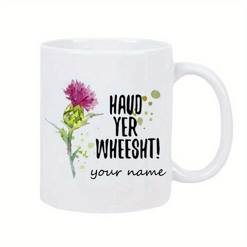Tailorly White Ceramic 11 oz Mug - Haud Yer Wheesht Your Name Blooming Purple Highland Flower With Delicate Green Leaves And Stems Thistle