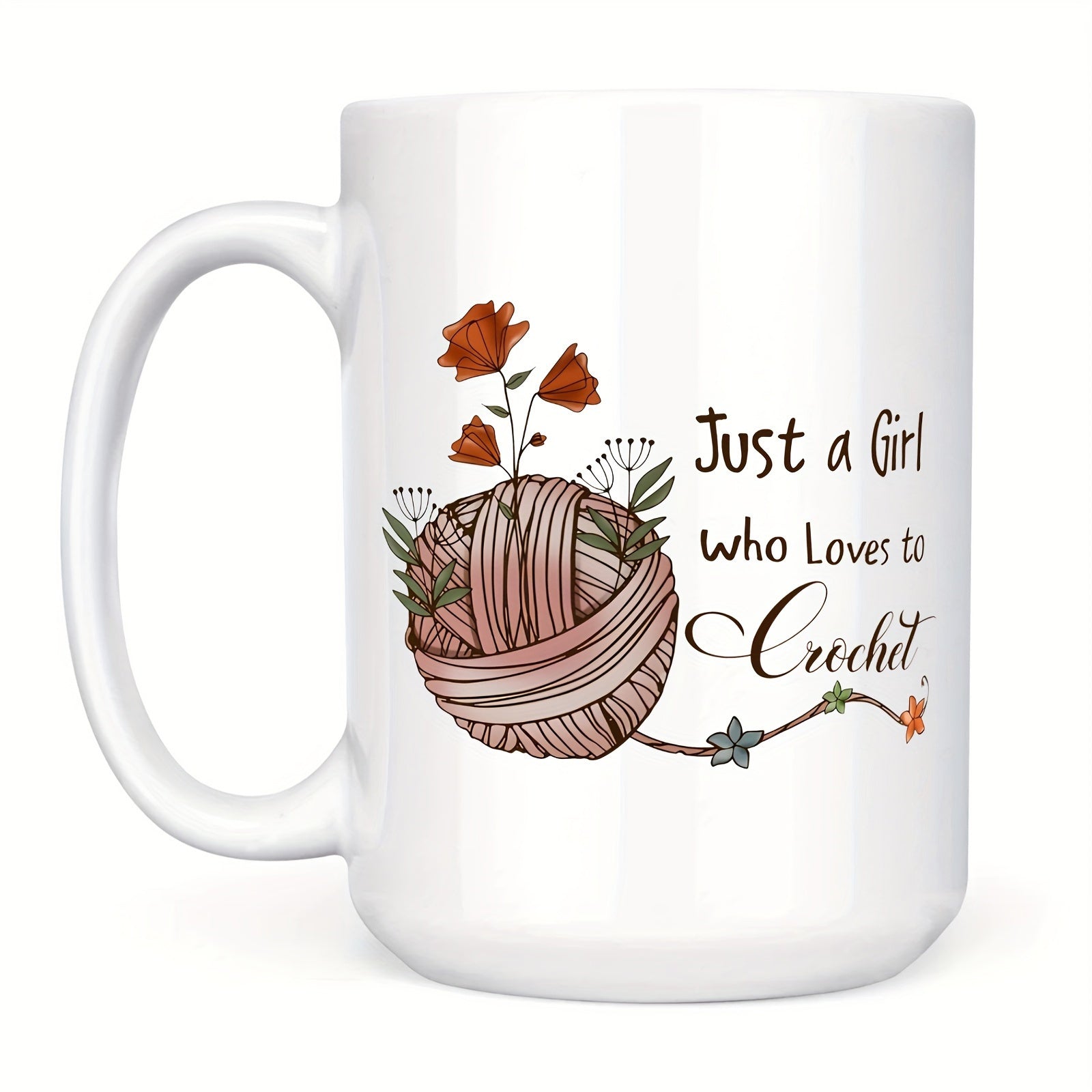 Tailorly White Ceramic 11 oz Mug - Just A Girl Who Loves To Crochet Soft Pink Textured Yarn Ball With Vibrant Orange Blooming Flowers Yarn