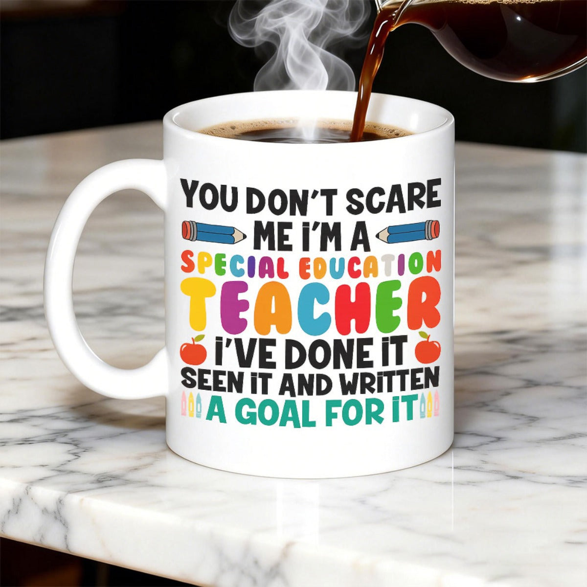 Tailorly White Ceramic 11 oz Mug - You Don't Scare Me I'm A Special Education Teacher I've Done It Seen It And Written A Goal For It Vibrant Minimalist Educational