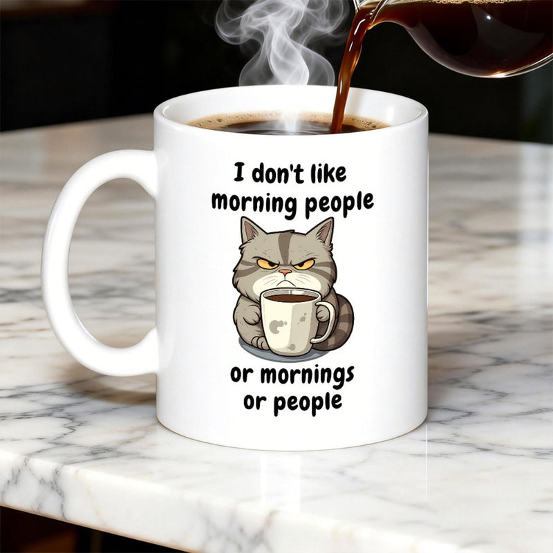 Tailorly White Ceramic 11 oz Mug - I Don't Like Morning People Or Mornings Or People Grumpy Angry Tabby Cartoon Holding A Tiny Coffee Mug Cat