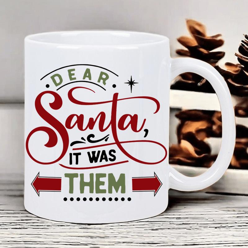 Tailorly White Ceramic 11 oz Mug - Dear Santa It Was Them Festive Red Arrows Among Decorative Swirls And Shining Star Accents Mug