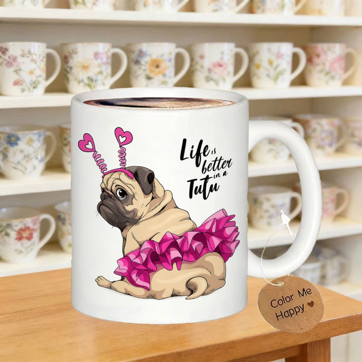 Tailorly White Ceramic 11 oz Mug - Life Is Better In A Tutu Adorable Cartoon Dog Wearing Heart Headband And Pink Ruffled Tutu Pug