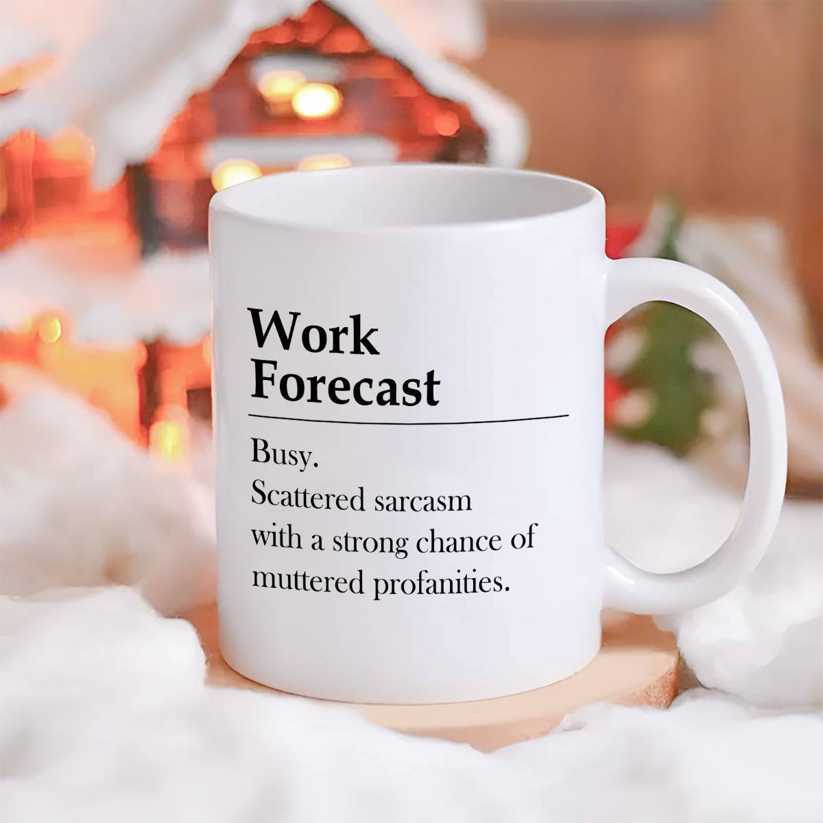 Tailorly White Ceramic 11 oz Mug - Work Forecast Busy Scattered Sarcasm With A Strong Chance Of Muttered Profanities Minimalist White Ceramic With Bold Black Text