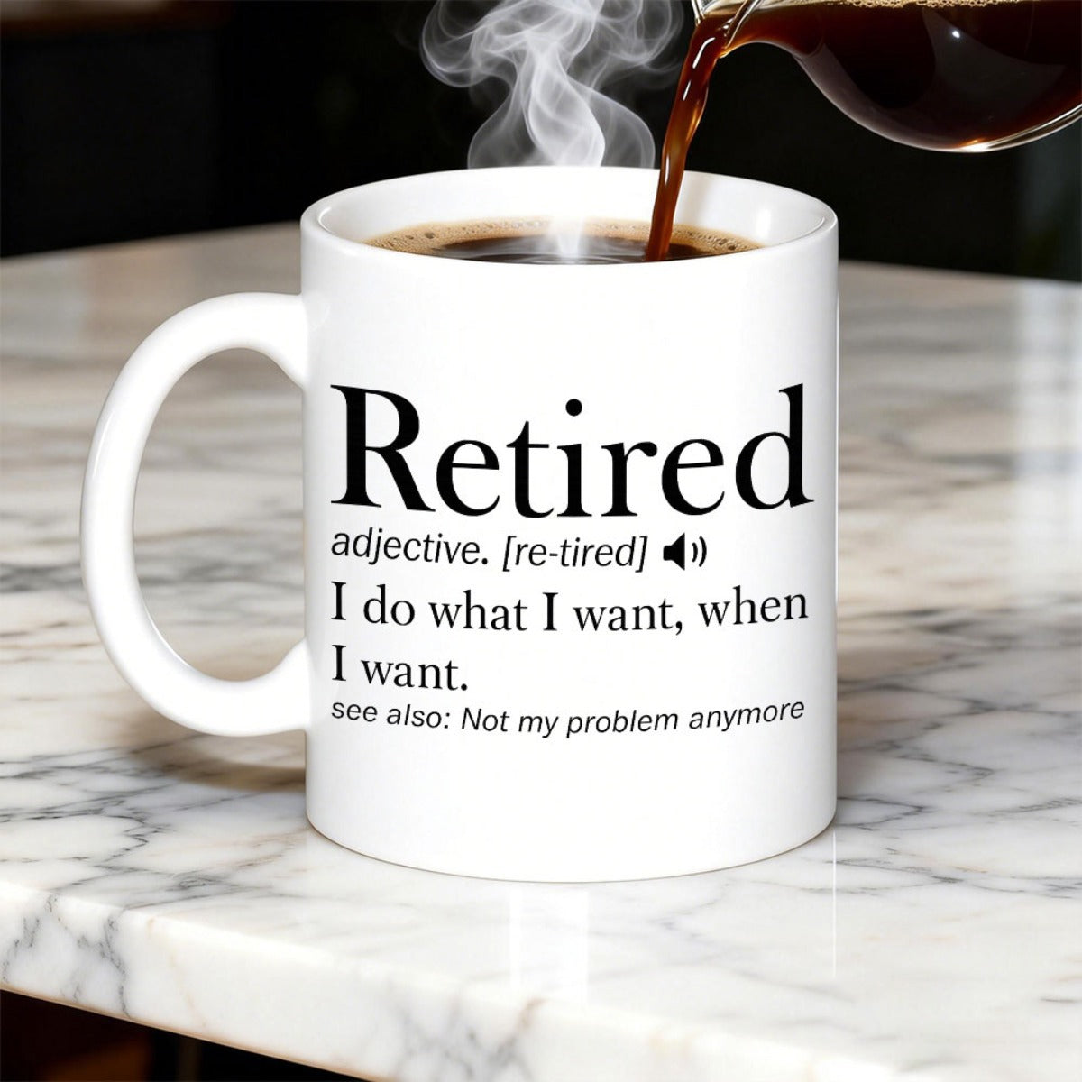 Tailorly White Ceramic 11 oz Mug - Retired Adjective I Do What I Want When I Want Not My Problem Anymore Minimalist Black Typography In A Modern Clean Dictionary