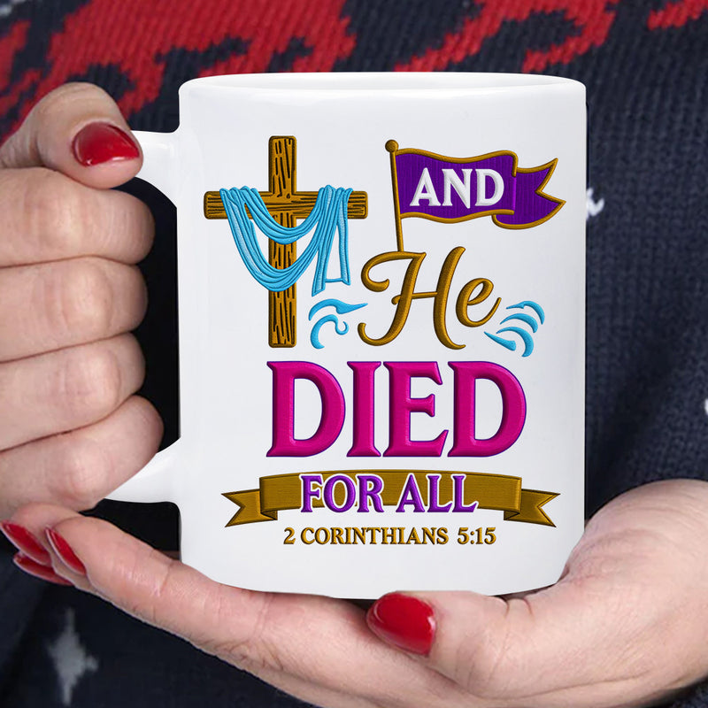 Tailorly White Ceramic 11 oz Mug - And He Died For All 2 Corinthians 5 15 Rustic Wooden Cross Draped With Soft Blue Fabric And Purple Banner Cross