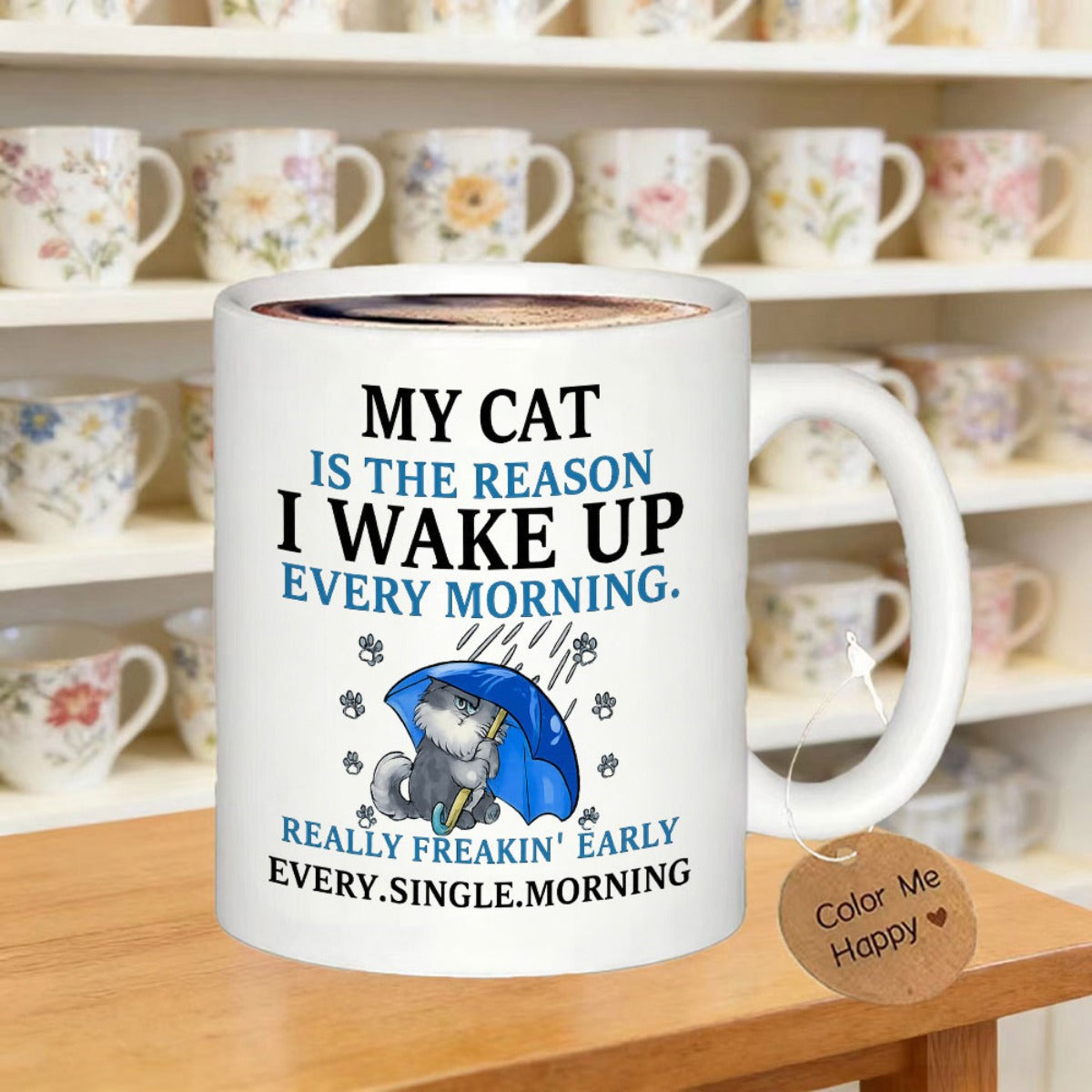 Tailorly White Ceramic 11 oz Mug - My Cat Is The Reason I Wake Up Every Morning Really Freakin Early Every Single Morning Adorable Gray Kitten Holding A Blue