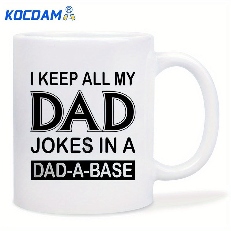 Tailorly White Ceramic 11 oz Mug - I Keep All My Dad Jokes In A Dad A Base Minimalist Bold Black Lettering Centered On Smooth Ceramic Surface Mug