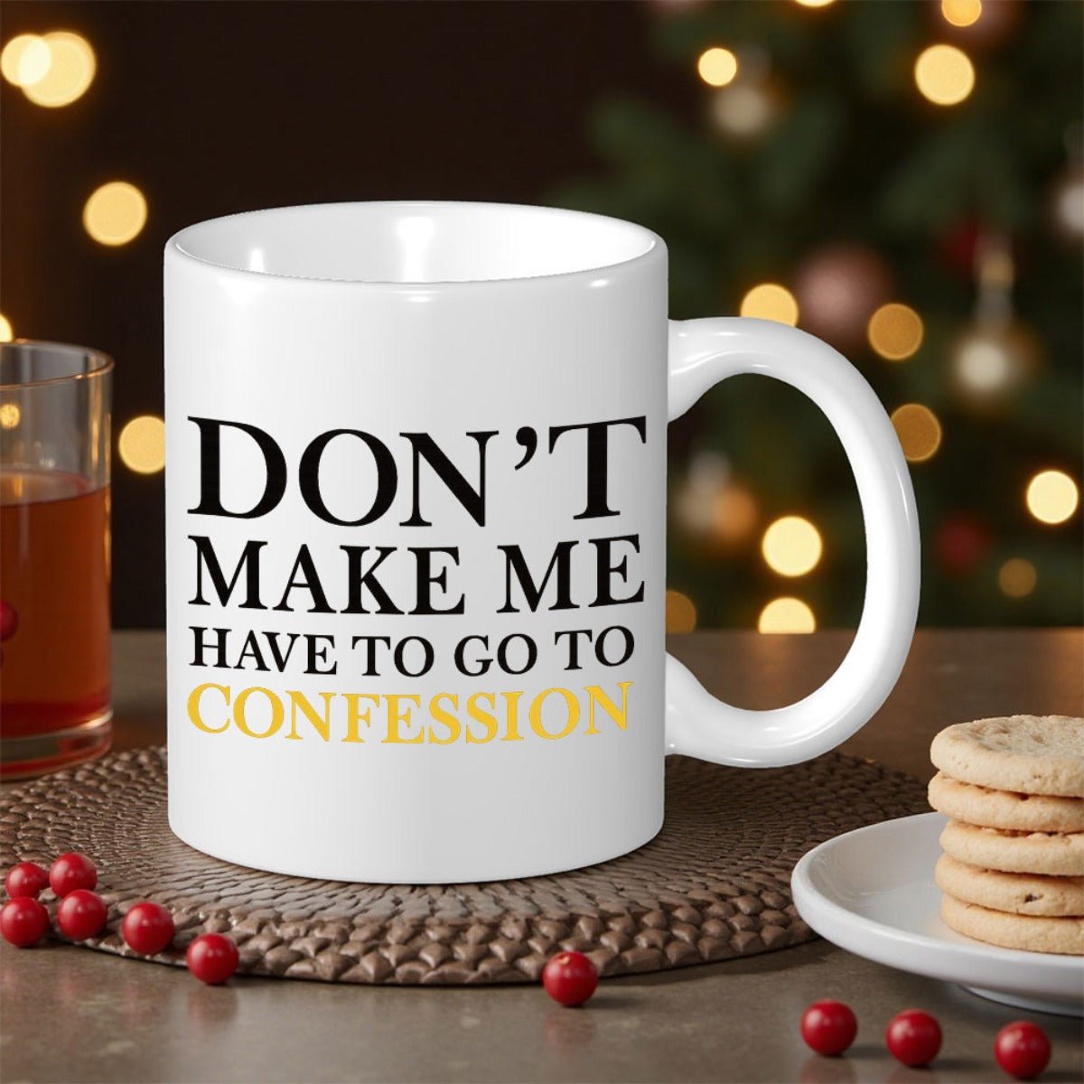 Tailorly White Ceramic 11 oz Mug - Don't Make Me Have To Go To Confession Minimalist White Ceramic Vessel Sitting On A Table With Festive Lighting Mug