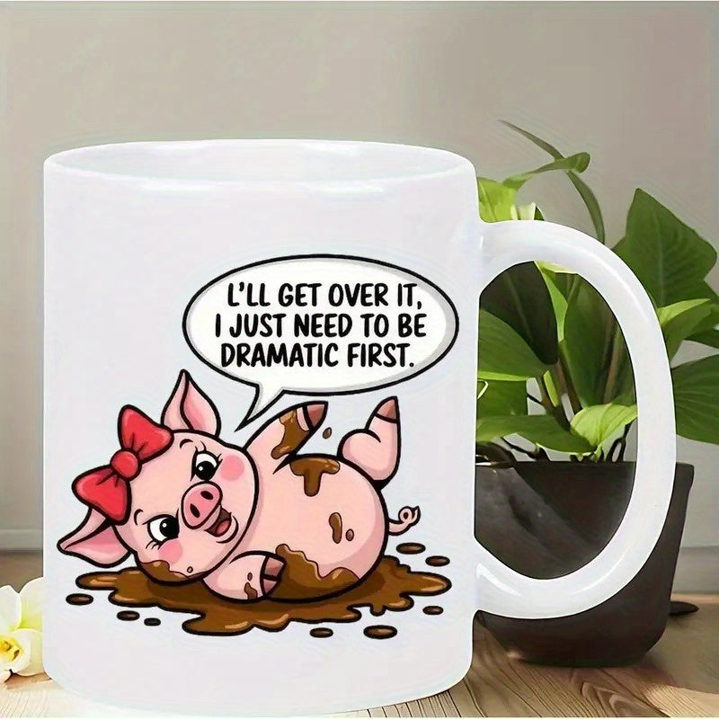 Tailorly White Ceramic 11 oz Mug - Ill Get Over It I Just Need To Be Dramatic First Happy Pink Farm Animal Wearing Red Bow Resting In Mud Pig