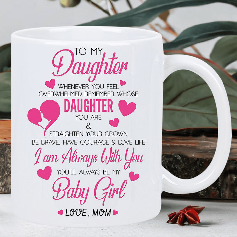 Tailorly White Ceramic 11 oz Mug - To My Daughter I Am Always With You Baby Girl Love Mom Elegant Pink Hearts With Silhouette Mother Child Among Floating Shapes