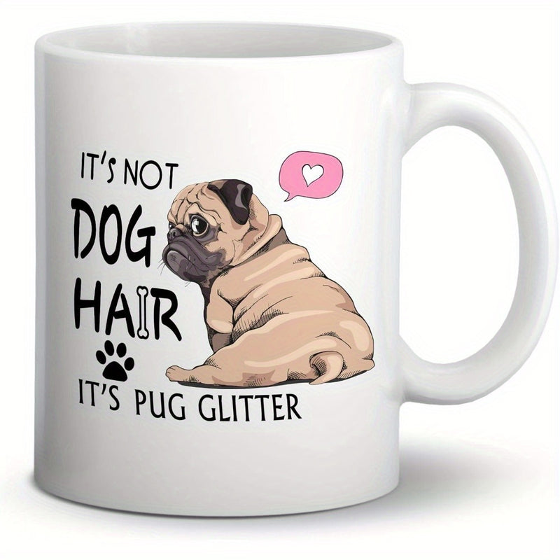 Tailorly White Ceramic 11 oz Mug - Its Not Dog Hair Its Pug Glitter Adorable Sitting Dog With Pink Heart Speech Bubble Paw Pug