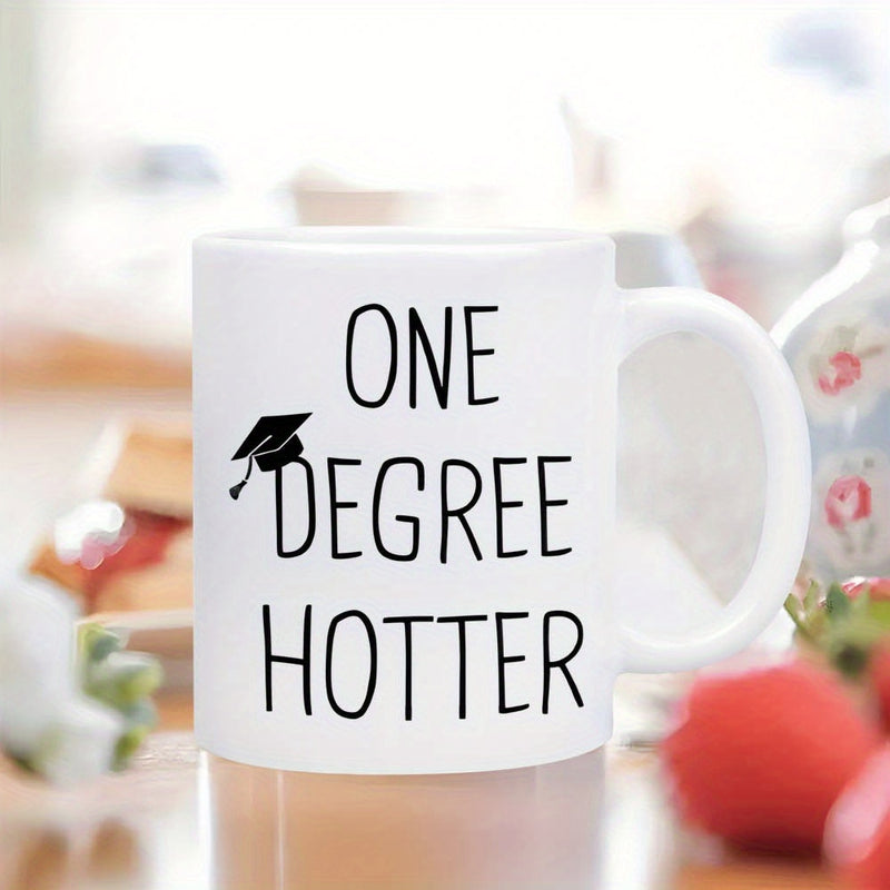 Tailorly White Ceramic 11 oz Mug - One Degree Hotter Minimalist Graduation Cap Silhouette With Elegant Modern Typography Mug