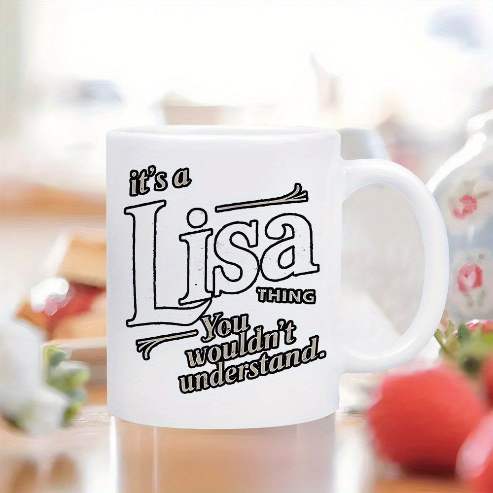Tailorly White Ceramic 11 oz Mug - Its A Lisa Thing You Wouldnt Understand Bold Outlined Serif Letters With Decorative Swoosh Lines And Minimalist Typography