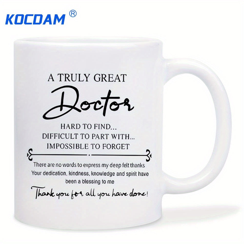 Tailorly White Ceramic 11 oz Mug - A Truly Great Doctor Hard To Find Difficult To Part With Impossible To Forget Thank You For All You Have Done Elegant Black