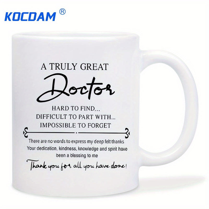 Tailorly White Ceramic 11 oz Mug - A Truly Great Doctor Hard To Find Difficult To Part With Impossible To Forget Thank You For All You Have Done Elegant Black