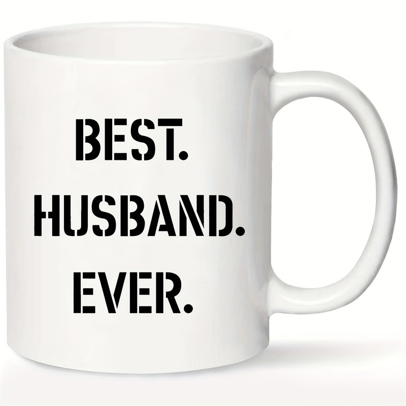 Tailorly White Ceramic 11 oz Mug - Best Husband Ever Stencil Style Bold Black Lettering On A Clean