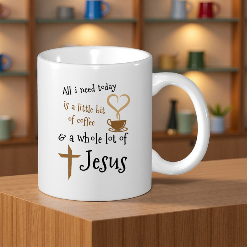 Tailorly White Ceramic 11 oz Mug - All I Need Today Is A Little Bit Of Coffee A Whole Lot Of Jesus Minimalist Coffee Cup With Heart Shaped Steam And Religious