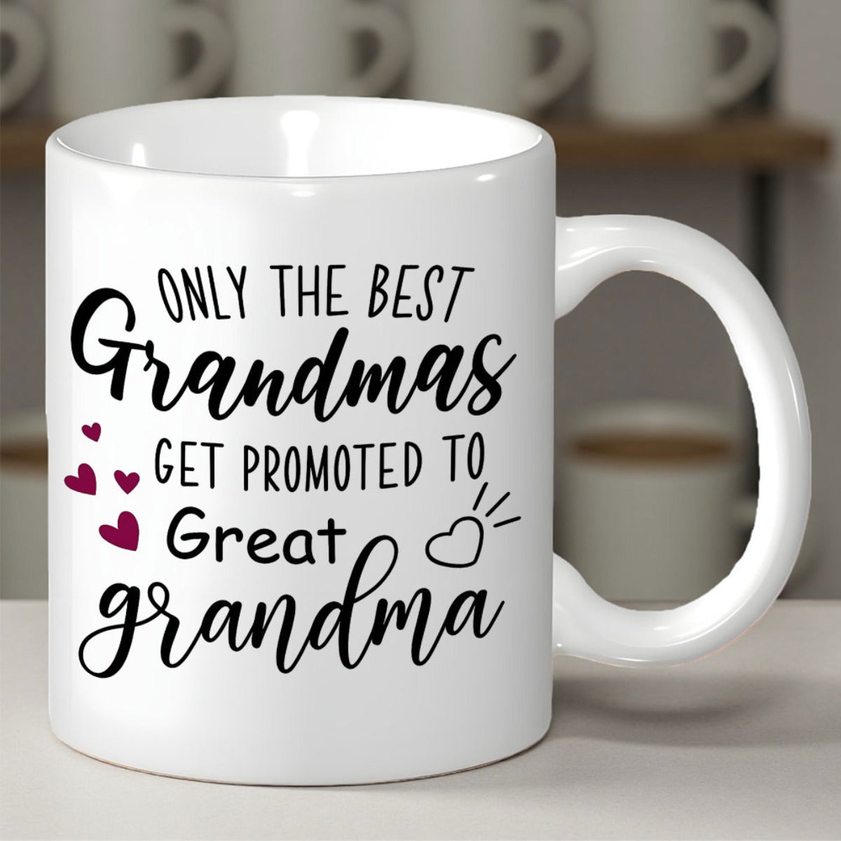 Tailorly White Ceramic 11 oz Mug - Only The Best Grandmas Get Promoted To Great Grandma Minimalist Hearts Scattered Beside Elegant Script Typography Decoration