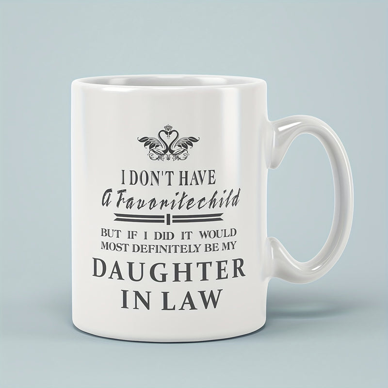 Tailorly White Ceramic 11 oz Mug - I Don't Have A Favorite Child But If I Did It Would Most Definitely Be My Daughter In Law Ornate Heart Symbol With Majestic