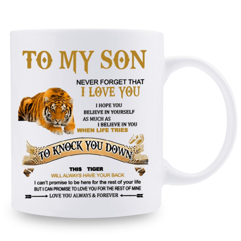 Tailorly White Ceramic 11 oz Mug - To My Son Never Forget That I Love You Majestic Orange Tiger Resting Calmly Within A Detailed Inspirational Quote Banner Tiger