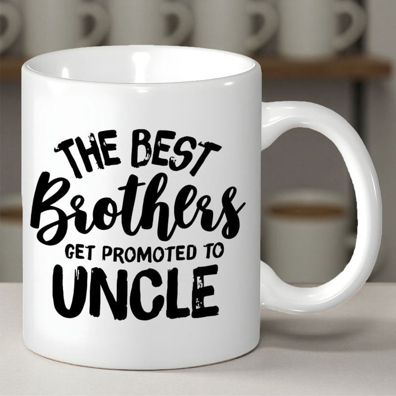 Tailorly White Ceramic 11 oz Mug - The Best Brothers Get Promoted To Uncle Minimalist Black Typography Printed On A Smooth