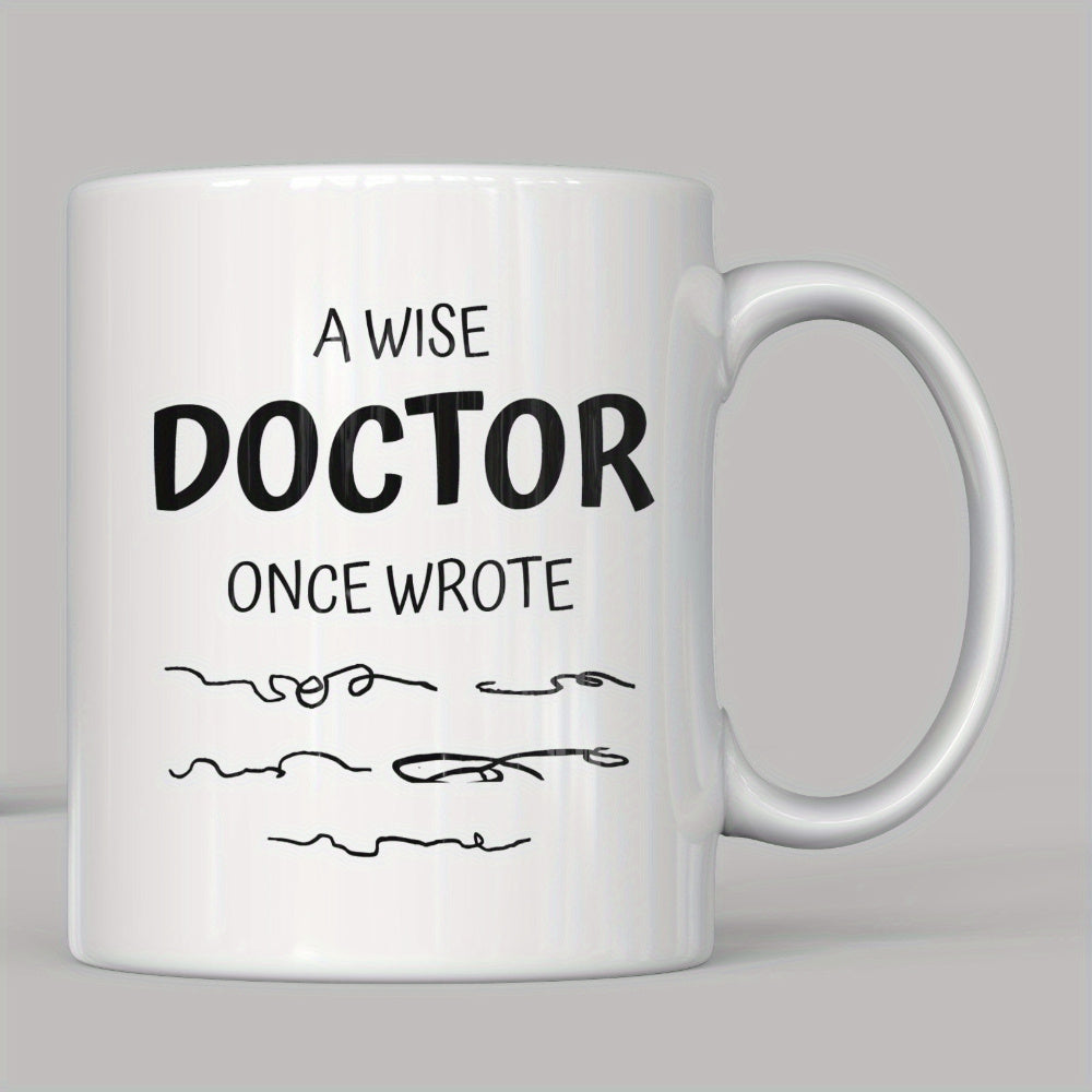 Tailorly White Ceramic 11 oz Mug - A Wise Doctor Once Wrote Scribbled Messy Lines Representing Illegible Medical Handwriting Mug